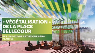 La Place Bellecour « végétalisée » par une œuvre artistique sans plantes… [upl. by Burn]