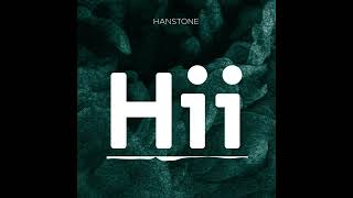 Hanstone  Hii Official Audio [upl. by Ul]