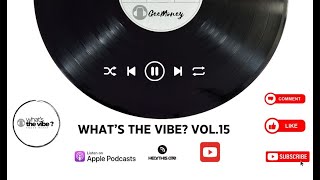 Whats The Vibe Vol15 Mixed by Ge [upl. by Bibbie]