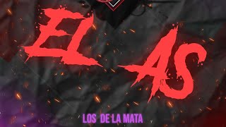 Los De La Mata  El A’s [upl. by Sura150]