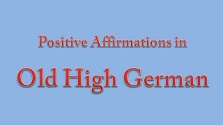 Positive affirmations in Old High German [upl. by Samp385]