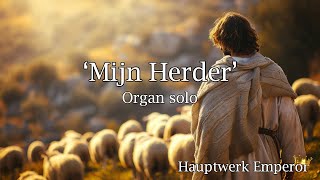 Mijn Herder  My Shepherd Sela  Lyrics  Psalm 23  Orgelsolo on Hauptwerk Laurenskerk Rotterdam [upl. by Horatio]