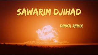 Sawarim Djihad Dimka Remix [upl. by Ianahs]