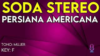 Soda Stereo  Persiana Americana  Karaoke Instrumental  Mujer [upl. by Eelsew]