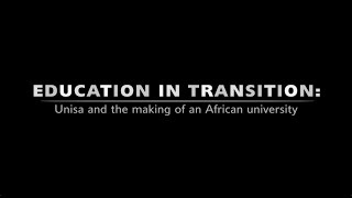 EDUCATION IN TRANSITION Unisa and the making of an African university HD Full Length Documentary [upl. by Karel]