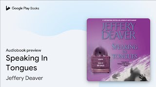 Speaking In Tongues by Jeffery Deaver · Audiobook preview [upl. by Enegue]