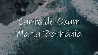 Maria Bethânia  Canto de Oxum  Letra [upl. by Lorrin]