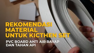 REKOMENDASI MATERIAL UNTUK KITCHEN SET DAN FURNITURE  ANTI RAYAP [upl. by Enitsrik]