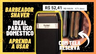 KEMEI KMAE2024 SHAVER  REVIEW  APRENDA A USAR ÓTIMO CUSTO BENEFÍCIO  REI DAS MÁQUINAS [upl. by Ttenneb]