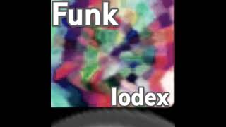 Funk Iodex super slowed [upl. by Shirline75]