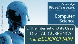 IGCSE Computer Science 202325 ​​ The Internet and its Uses 4 BLOCKCHAIN [upl. by Anitsyrhc]