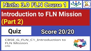 Nistha 3O FLN Course 1  Introduction to FLN Mission Quiz Score 2020 [upl. by Butta]