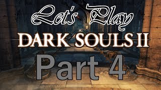 Dark Souls 2 BLIND Part 4 quotSome Impressive Profanityquot [upl. by Allyn]