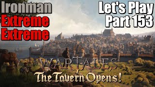 Wartales Lets Play Gameplay Part 153  ExtremeExtremeIronman [upl. by Atte]