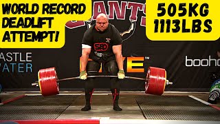 505KG  1113LBS  World Record DEADLIFT Attempt [upl. by Durware]