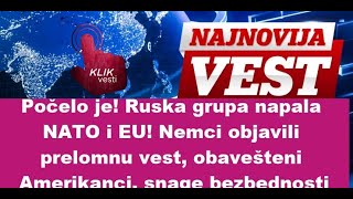 Počelo je Ruska grupa napala NATO i EU Nemci objavili prelomnu vest [upl. by Campman74]