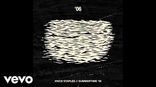 Vince Staples  06 Audio [upl. by Eidac]