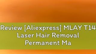 Review Aliexpress MLAY T14 Laser Hair Removal Permanent Malay IPL Epilator Ice Cool Painless Depi [upl. by Aihseyn]