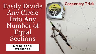 Carpentry Trick  Easily Divide Any Circle Into Any Number of Equal Sections [upl. by Kong]