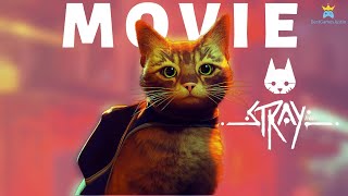 STRAY Movie All Cutscenes  Game movie PC RTX3070 i710700K [upl. by September]