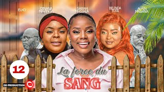 LA FORCE DU SANG  Ep 12  Nouveauté  Août 2024  DDtv [upl. by Ennybor14]