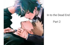 Into The Dead End BkDk Texting Story Part 2  Struck  A Story Untold MHA Texting Story [upl. by Nadeen]