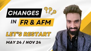 Lets Restart  if You failed in Nov23  Changes in FR amp AFM  MCQs [upl. by Server158]