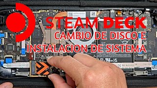 STEAM DECK CAMBIO DE DISCO DURO E INSTALACION SISTEMA OPERATIVO MODELO 2023 [upl. by Tellford]