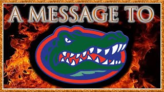 A MESSAGE TO ALL FLORIDA FOOTBALL FANS [upl. by Boyse308]