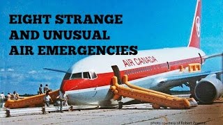 Eight Strange And Unusual Air Emergencies [upl. by Neirad210]