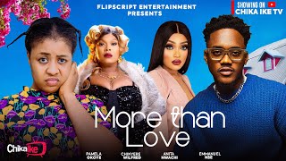 MORE THAN LOVE  PAMELA OKOYE  EMMANUEL NSE  CHINYERE WILFRED MONICA FRIDAY 2024 NOLLYWOOD MOVIE [upl. by Arahk529]