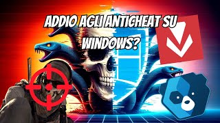 Addio ANTICHEAT su Windows [upl. by Janice]