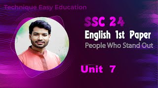 SSC 24 I English 1st Paper I Unit 7 I People Who Stand Out [upl. by Eissak749]