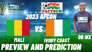 2023 AFCON MALI VS IVORY COAST QUARTERFINALS PREVIEW AND PREDICTION [upl. by Zsazsa894]