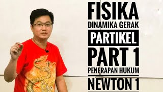 Fisika kelas X  Dinamika Gerak Partikel part 1  Penerapan Hukum Newton 1 [upl. by Nevile]