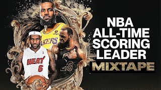 LeBron James “Scoring King” Career Mixtape [upl. by Oiralednac]