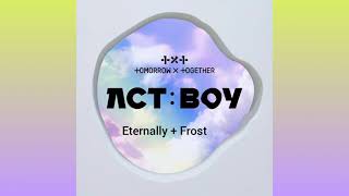 TXT  Eternally  Frost ACT BOY  Live Ver Audio [upl. by Tutto]