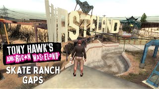 Tony Hawks American Wasteland Skate Ranch Gaps [upl. by Josefina]