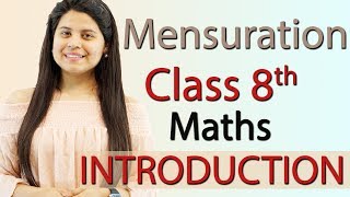 Introduction  Mensuration  Chapter 9  NCERT Class 8th Maths [upl. by Fannie943]