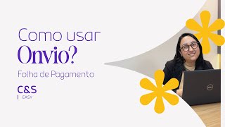 Como usar Onvio para Folha de Pagamento  CampS Easy [upl. by Aiel]