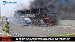 🔴NEWS UPDATE  58 Murid TK Selamat dari Kebakaran Bus Pariwisata di Tol Wiyoto Wiyono Jatinegara [upl. by Bullis605]