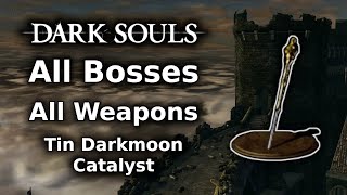 Dark Souls Tin Darkmoon Catalyst Playthrough  All Bosses All Weapons Challenge  Part 1 [upl. by Palmer]