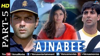 Ajnabee Part 5  HD Movie  Akshay Kumar Bobby Deol Kareena amp Bipasha Superhit Suspense Thriller [upl. by Weir934]