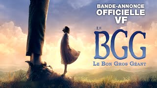 Le BGG  Le Bon Gros Géant  Bandeannonce finale  VF [upl. by Aufa343]