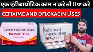 cefixime and ofloxacin tablets uses  mahacef plus 200 tablet  zifi o tablet  taximof tablet uses [upl. by Kallick272]