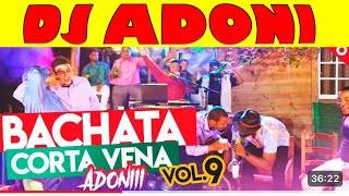 DJ ADONI BACHATA CORTA VENAS [upl. by Ttevi]