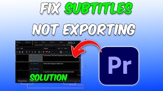 How To Fix Captions Not Exporting in Premiere Pro SOLUTION 2024 [upl. by Naillimixam]