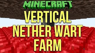 Minecraft Vertical Nether Wart Farm Tutorial [upl. by Attelra82]