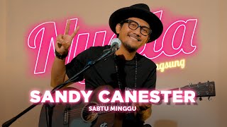 Sabtu Minggu  Sandy Canester  NYALA [upl. by Ydennek]