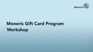 Learn how to boost sales in only 7 mins  Moneris Gift Card Program Workshop [upl. by Slayton]